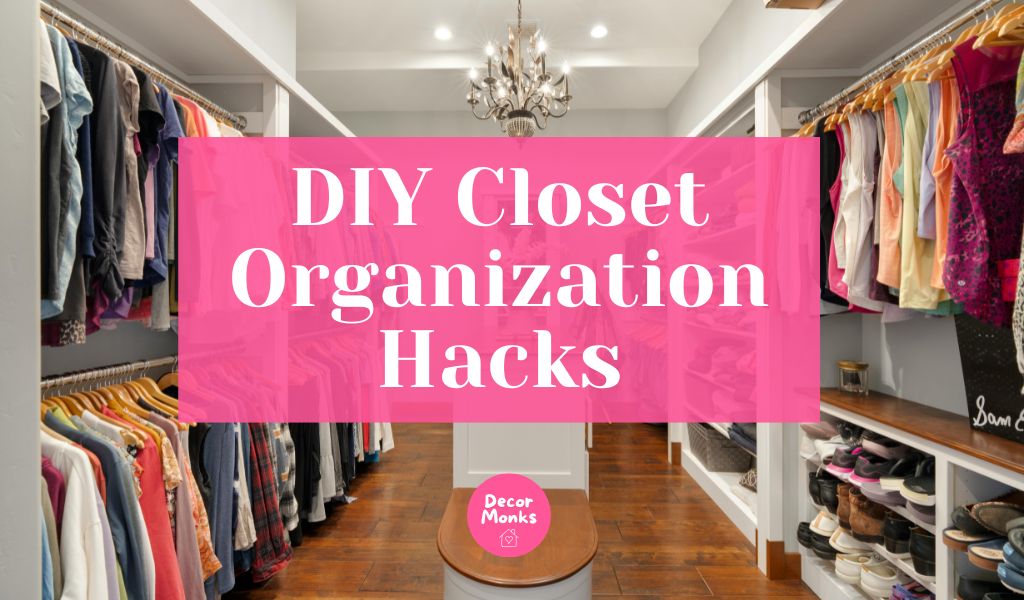 DIY Closet Organization Hacks