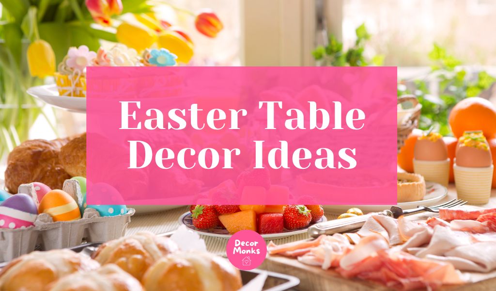 Easter Table Decor Ideas