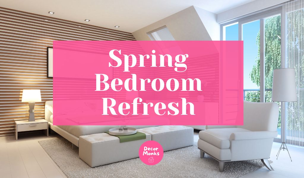 Spring Bedroom Refresh