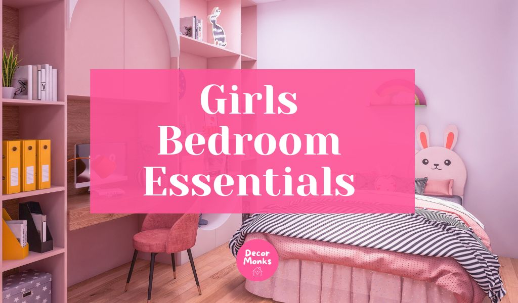 Girls Bedroom Essentials